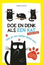 9789021579054 Doe en denk als een kat voor kids, Boeken, Zo goed als nieuw, Stephane Garnier, Verzenden