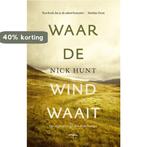 Waar de wind waait 9789400400641 Nick Hunt, Verzenden, Gelezen, Nick Hunt