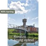 Rondum Strang en Iesel / Dialectwinkel.nl 9789490085162, Boeken, Verzenden, Zo goed als nieuw