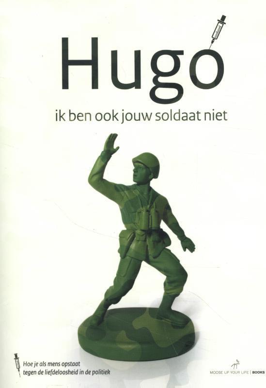 Hugo, ik ben ook jouw soldaat niet / 1 / 1 9789491456855, Boeken, Hobby en Vrije tijd, Gelezen, Verzenden