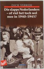 DIE SLAPPE NEDERLANDERS OF VIEL HET TOCH 9789059110304, Boeken, Verzenden, Zo goed als nieuw, D. Verkijk