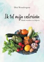 9789464315226 Ik tel mijn calorieen Dini Wondergem, Verzenden, Nieuw, Dini Wondergem