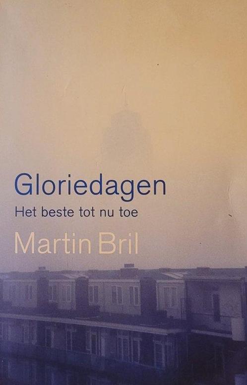 GLORIEDAGEN ING 1E DR 9789044600544 Martin Bril, Boeken, Romans, Zo goed als nieuw, Verzenden