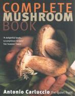 Complete mushroom book: the quiet hunt by Antonio Carluccio, Gelezen, Verzenden, Antonio Carluccio