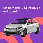 Jouw Aston Martin Vanquish snel en zonder gedoe verkocht.