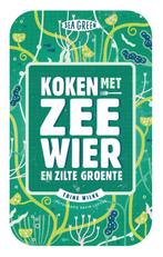 Koken met zeewier en zilte groente / Sea green 9789021569536, Boeken, Kookboeken, Verzenden, Zo goed als nieuw, Bart van Olphen
