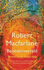 Benedenwereld 9789025312367 Robert Macfarlane, Verzenden, Zo goed als nieuw, Robert Macfarlane