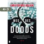 Weg des doods 9789022599341 Christopher Golden, Boeken, Verzenden, Zo goed als nieuw, Christopher Golden