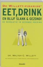 Eet, Drink En Blijf Slank & Gezond ! 9789021541617, Boeken, Verzenden, Gelezen, W.C. Willett