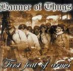 cd - Banner Of Thugs - First Feat Of Arms, Cd's en Dvd's, Cd's | Overige Cd's, Zo goed als nieuw, Verzenden