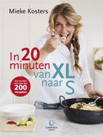 In 20 minuten van XL naar S 9789048835591 Mieke Kosters, Boeken, Kookboeken, Gelezen, Mieke Kosters, Verzenden