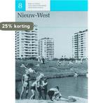 Nieuw-West / Bibliotheek van Amsterdamse herinneringen / 8, Boeken, Verzenden, Zo goed als nieuw