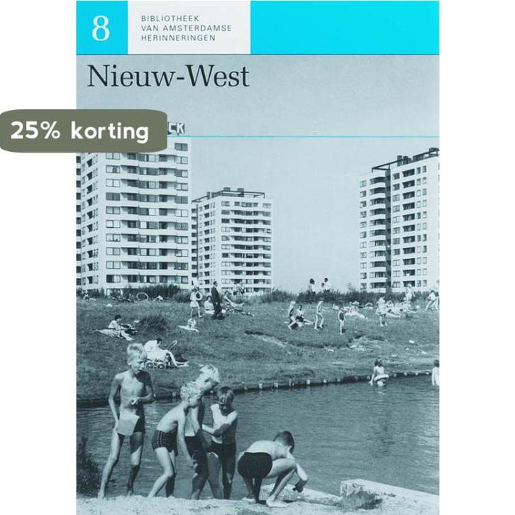Nieuw-West / Bibliotheek van Amsterdamse herinneringen / 8, Boeken, Geschiedenis | Stad en Regio, Zo goed als nieuw, Verzenden
