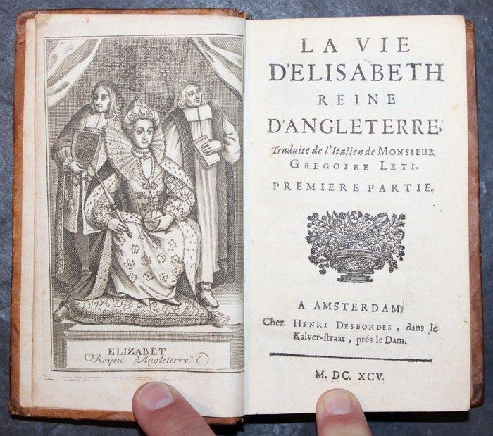 Gregoire Leti - La Vie D`Elisabeth Reine D`Angleterre (2, Antiek en Kunst, Antiek | Boeken en Bijbels