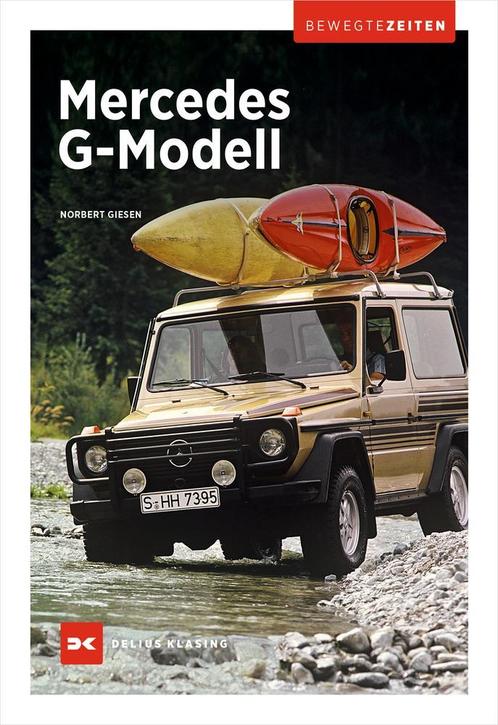 Mercedes G-Modell Bewegte Zeiten, W460, W461, W463, W464, Boeken, Auto's | Boeken, Algemeen, Nieuw, Verzenden