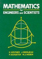 Mathematics for engineers and scientists by K Weltner, Boeken, Gelezen, K. Weltner, P. Schuster, W.J. Weber, J. Grosjean, Verzenden