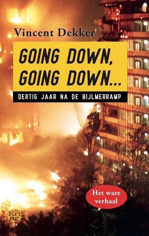 Going down, going down… 9789462972445 Vincent Dekker, Boeken, Overige Boeken, Zo goed als nieuw, Verzenden