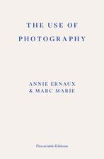 9781804271148 The Use of Photography Annie Ernaux, Boeken, Verzenden, Nieuw, Annie Ernaux