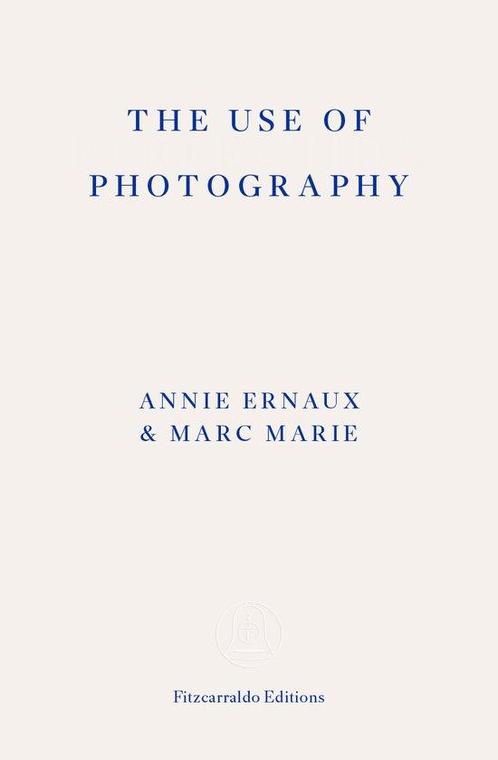 9781804271148 The Use of Photography Annie Ernaux, Boeken, Romans, Nieuw, Verzenden