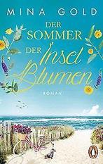 Der Sommer der Inselblumen: Roman (Die Inselblumen-...  Book, Boeken, Taal | Duits, Zo goed als nieuw, Mina Gold, Verzenden