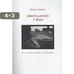 1000 plaatsen 1 thuis 9789055992973 Jessica Larive, Boeken, Verzenden, Gelezen, Jessica Larive