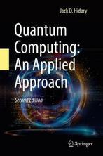 9783030832735 Quantum Computing: An Applied Approach, Boeken, Studieboeken en Cursussen, Nieuw, Jack D. Hidary, Verzenden