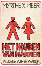 9789044360202 Het houden van mannen | Tweedehands, Verzenden, Zo goed als nieuw, Myrthe van der Meer