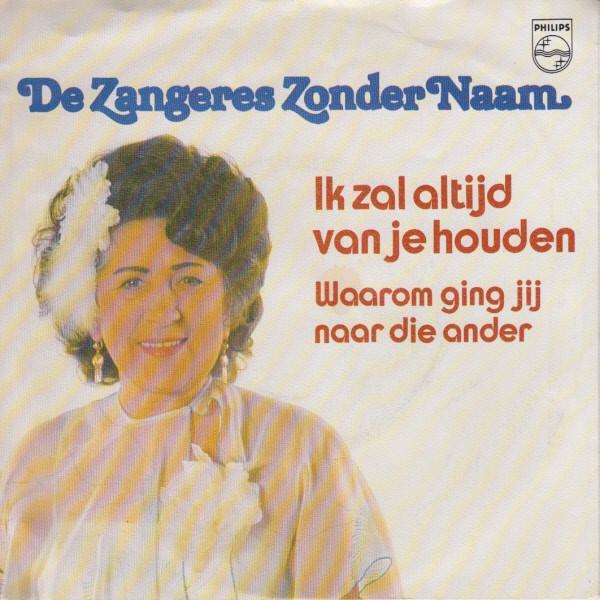 vinyl single 7 inch - De Zangeres Zonder Naam - Ik Zal Al..., Cd's en Dvd's, Vinyl Singles, Zo goed als nieuw, Verzenden