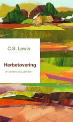 Herbetovering 9789051945683 C.S. Lewis, Boeken, Verzenden, Gelezen, C.S. Lewis