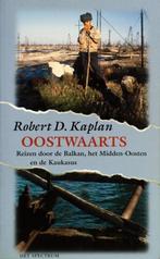 Oostwaarts 9789027446190 Robert Kaplan, Boeken, Verzenden, Zo goed als nieuw, Robert Kaplan