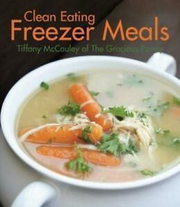 Clean eating freezer meals by Tiffany McCauley (Paperback), Boeken, Taal | Engels, Gelezen, Verzenden