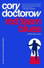 Martin Hench Novels- Red Team Blues 9781250865847, Verzenden, Gelezen, Cory Doctorow