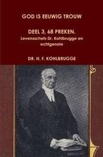 Kohlbrugge, Dr. H.F.-God is eeuwig trouw, deel 3, 68 Preken,, Verzenden, Nieuw