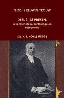 Kohlbrugge, Dr. H.F.-God is eeuwig trouw, deel 3, 68 Preken,, Boeken, Godsdienst en Theologie, Nieuw, Verzenden