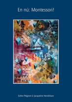 9789082076301 En Nu: Montessori! | Tweedehands, Verzenden, Zo goed als nieuw, Esther Pelgrom & Jacqueline Hendriksen