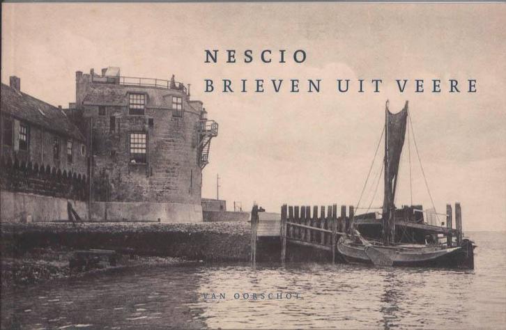 Brieven uit Veere 9789028240827 Nescio, Boeken, Literatuur, Zo goed als nieuw, Verzenden