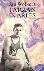 TARZAN IN ARLES 9789023431831 Jan Wolkers, Verzenden, Gelezen, Jan Wolkers