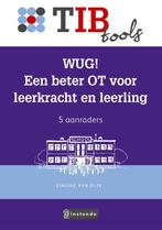 WUG! Een beter OT voor leerkracht en leerling / TIBtools, Verzenden, Gelezen, Simone van Dijk