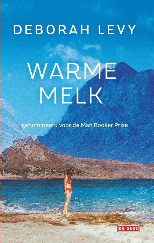Warme melk 9789044538847 Deborah Levy, Boeken, Romans, Zo goed als nieuw, Verzenden