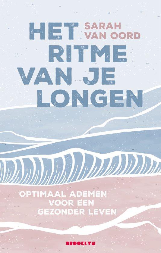 9789492754783 Het ritme van je longen Sarah van Oord, Boeken, Studieboeken en Cursussen, Nieuw, Verzenden