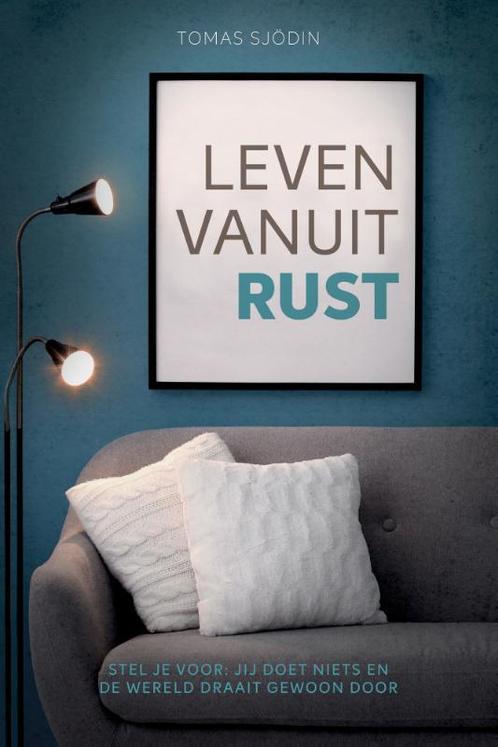 Leven vanuit rust 9789033825170 Tomas Sjödin, Boeken, Godsdienst en Theologie, Gelezen, Verzenden