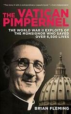 The Vatican Pimpernel: The World War II Exploit. Fleming, Boeken, Brian Fleming, Zo goed als nieuw, Verzenden