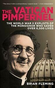 The Vatican Pimpernel: The World War II Exploit. Fleming, Boeken, Biografieën, Zo goed als nieuw, Verzenden