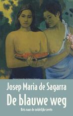 De blauwe weg / Spaanse bibliotheek 9789491495519, Verzenden, Zo goed als nieuw, Josep Maria de Sagarra