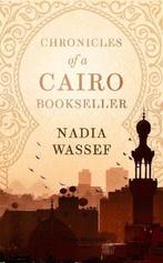 Chronicles of a Cairo Bookseller 9781472156853 Nadia Wassef, Verzenden, Gelezen, Nadia Wassef