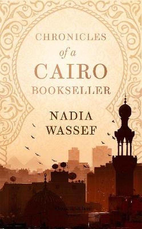 Chronicles of a Cairo Bookseller 9781472156853 Nadia Wassef, Boeken, Taal | Engels, Gelezen, Verzenden