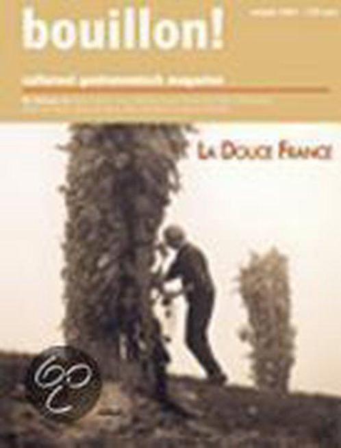 Bouillon! / Voorjaar 2004 / La douce France / 3, Boeken, Kookboeken, Gelezen, Verzenden