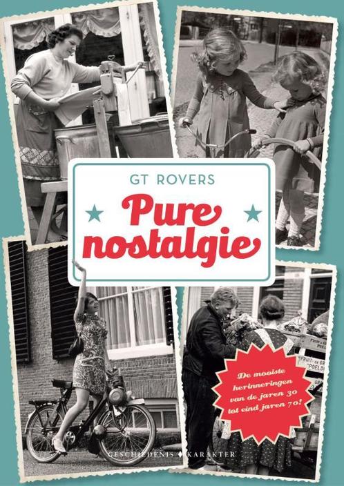 Pure nostalgie 9789045215204 G T Rovers, Boeken, Geschiedenis | Wereld, Zo goed als nieuw, Verzenden