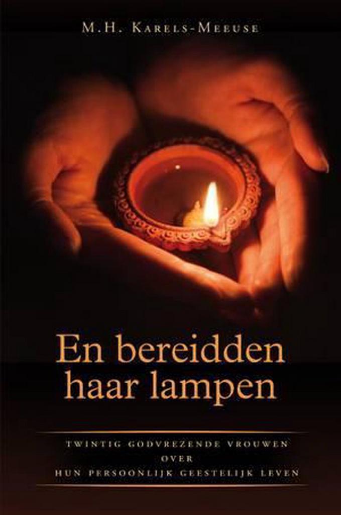 En bereidden haar lampen 9789033130106 Karels, Boeken, Godsdienst en Theologie, Gelezen, Verzenden