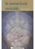 De stuwende kracht van de liefde (NIEUW BOEK) Paul Solomon, Verzenden, Nieuw